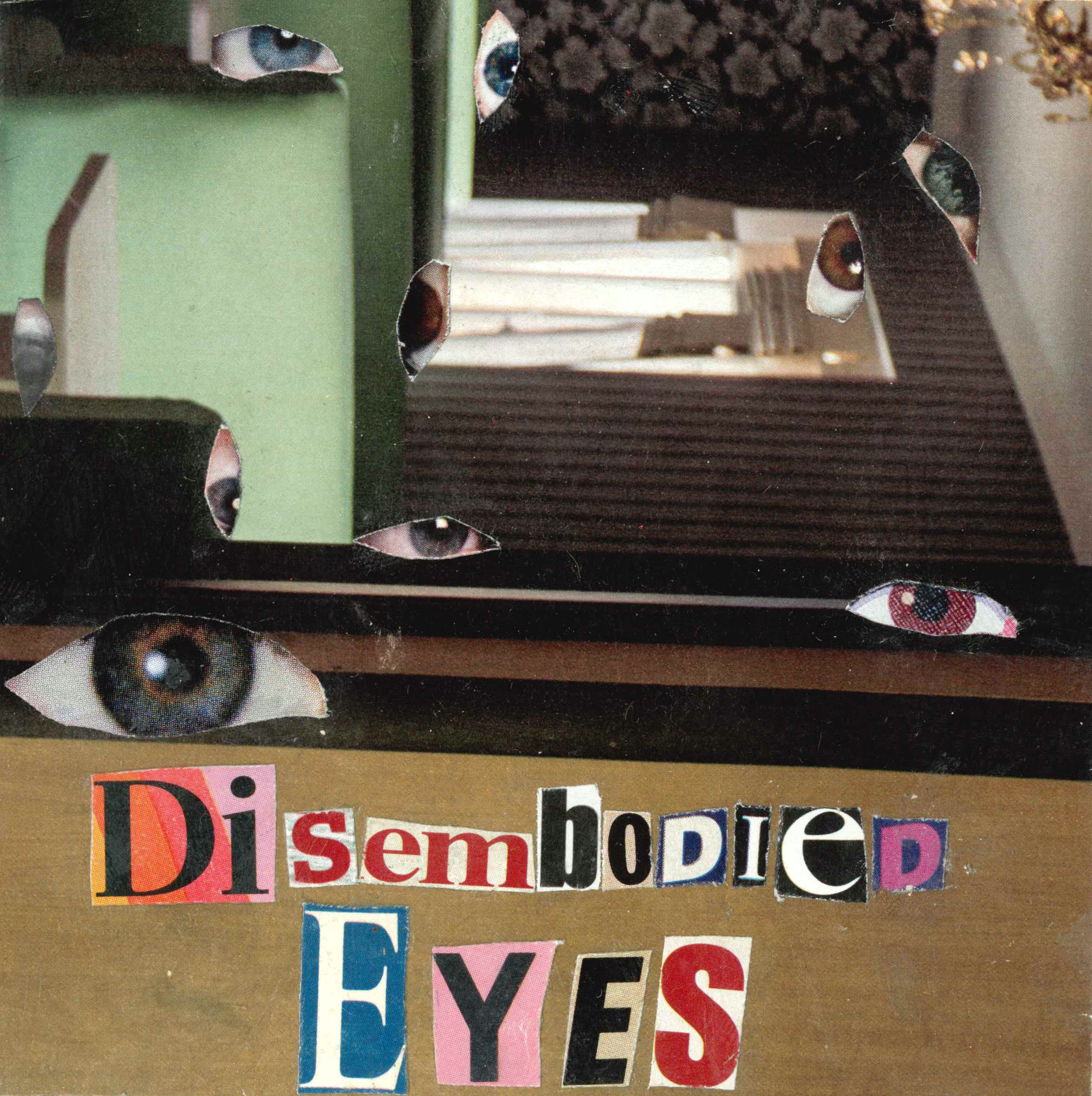 Disembodied Eyes